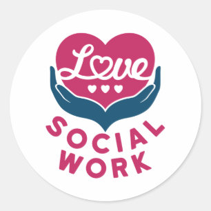 Love Social Work Social Worker Appreciation Classic Round Sticker