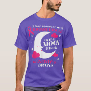 Love Someone Moon and Back Cool Breast Cancer Awar T-Shirt