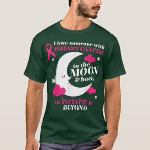 Love Someone Moon And Back Cool Breast Cancer Awar T-Shirt