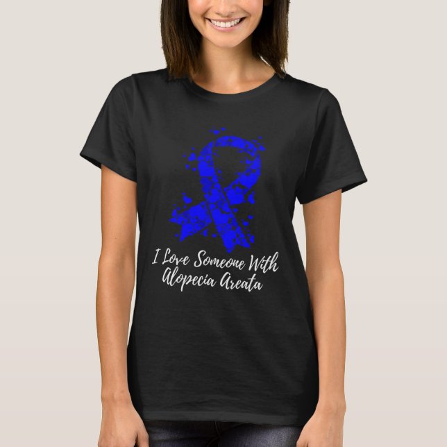 Love Someone With Alopecia Areata Awareness  T-Shirt (Front)