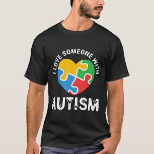 Love Someone With Autism Heart Puzzle Autistic T-Shirt