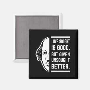 Love Sought Is Good Shakespeare Thespian Quote Magnet