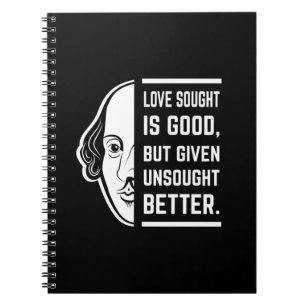 Love Sought Is Good Shakespeare Thespian Quote Notebook