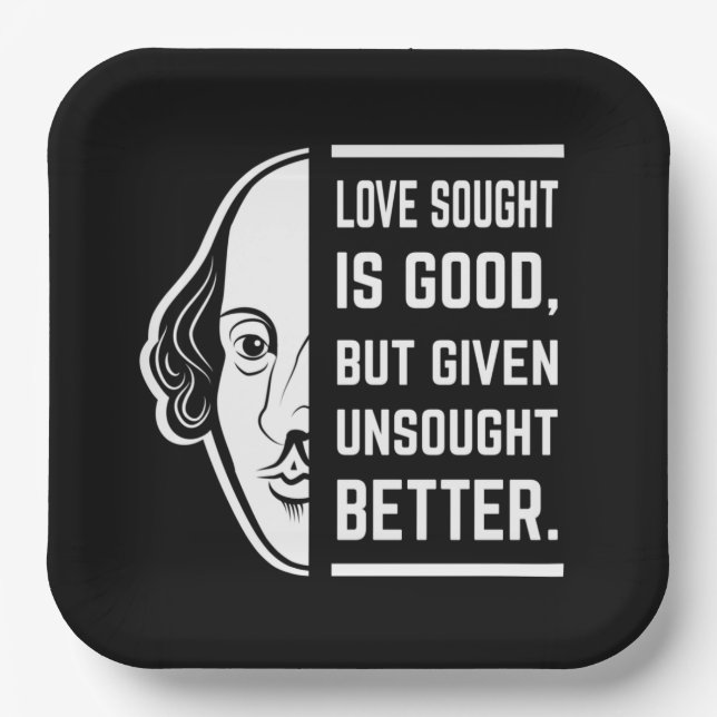 Love Sought Is Good Shakespeare Thespian Quote Paper Plate (Front)