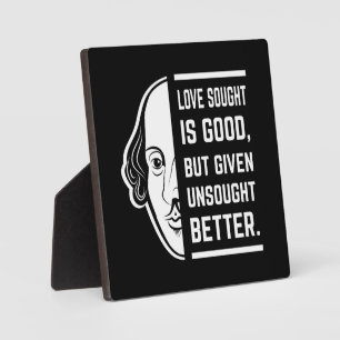 Love Sought Is Good Shakespeare Thespian Quote Plaque