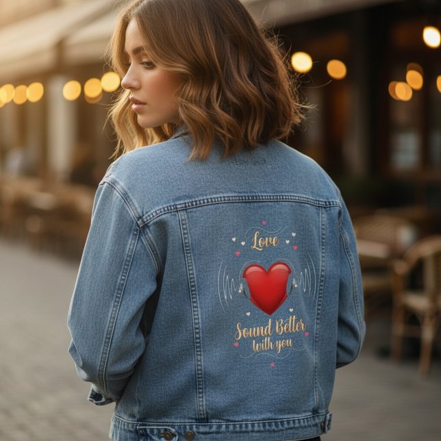 Love Sounds Better With You | Custom Text Denim Jacket (Creator Uploaded)