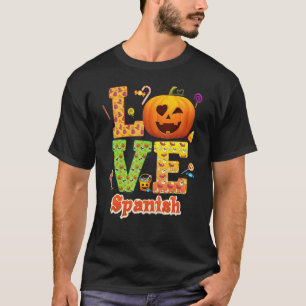 Love Spanish Teacher Pumpkin Halloween Sweet Candy T-Shirt