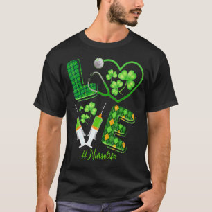 Love St Patrick S Nurse Life Irish Shamrocks Cute T-Shirt