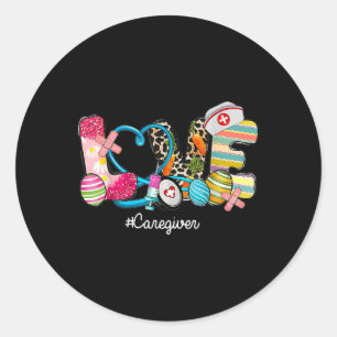 Love Stethoscope Scrub Caregiver Nurse Life Easter Classic Round Sticker