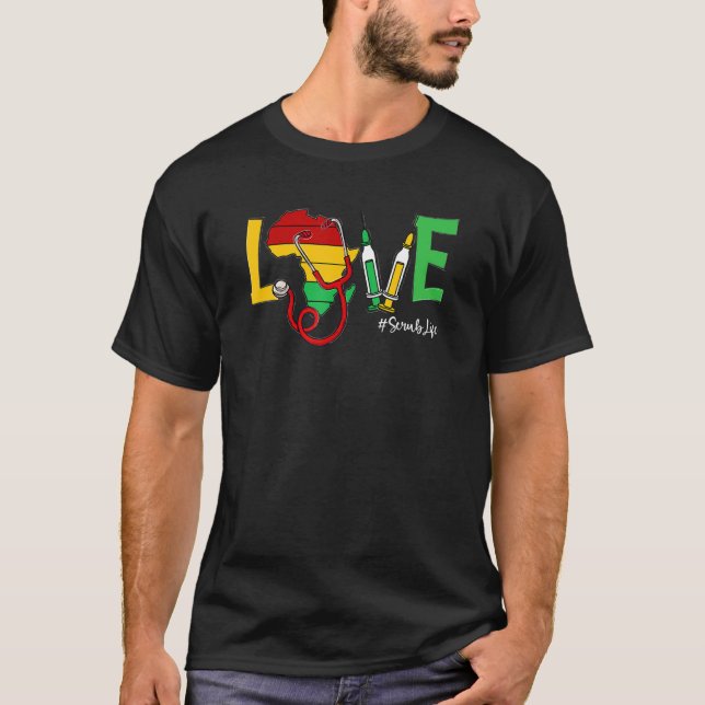 Love Stethoscope Scrub Life Black History Month Af T-Shirt (Front)