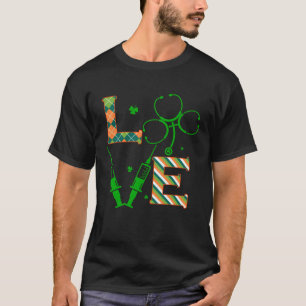 Love Stethoscope Syringe Nurse Life St Patrick s D T-Shirt
