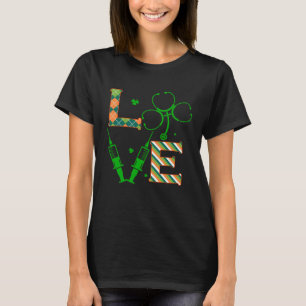 Love Stethoscope Syringe Nurse Life St Patrick s D T-Shirt
