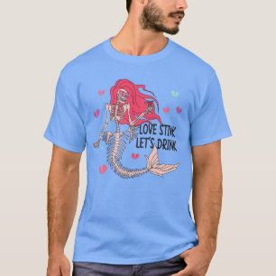Love Stink Let's Drink Funny T-Shirt