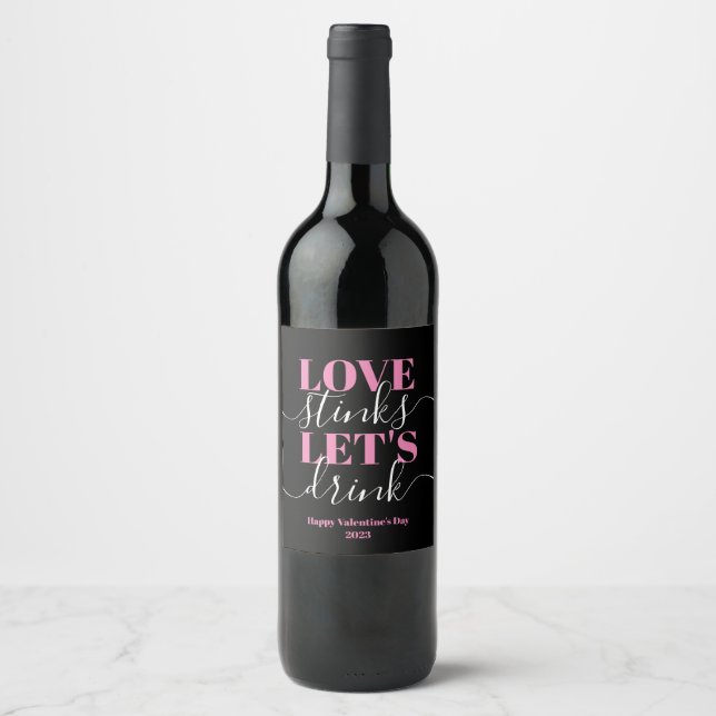 Love Stinks Let's Drink Funny Valentine Wine Label (Front)