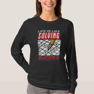 Love Sudoku Life Is Like Solving Sudoku T-Shirt