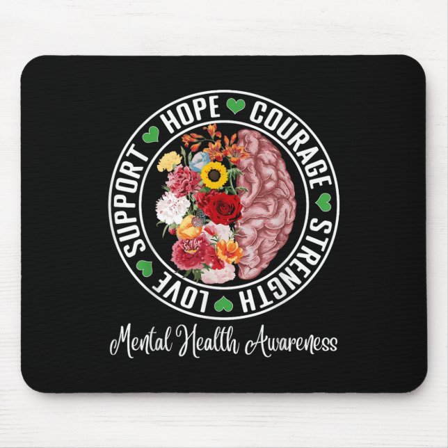 Love Support Hope Courage Strength Mental Health A Mouse Pad (Front)