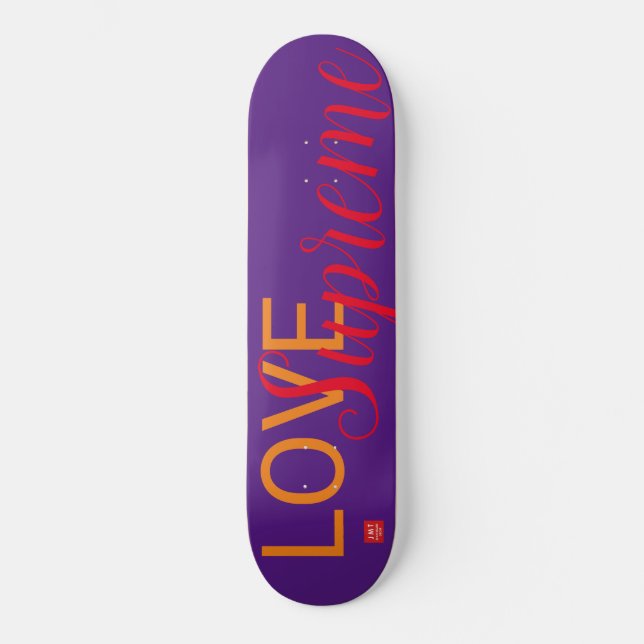 LOVE SUPREME SKATEBOARDS / JMT SKATEBOARDS (Front)