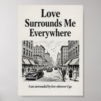 Love Surrounds Me Everywhere Vintage Affirmation  Poster