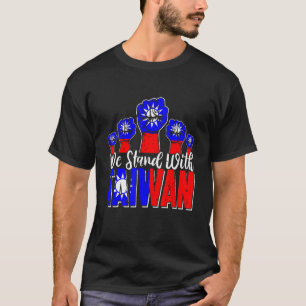 Love Taiwan Flag We Stand With Taiwan Raising Fist T-Shirt