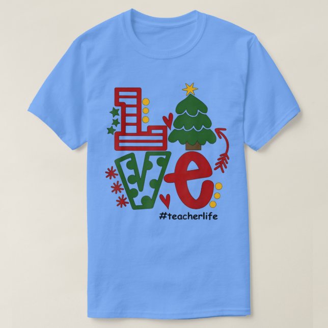 Love Teacher Christmas Tree Decoration Xmas Teachi T-Shirt (Design Front)
