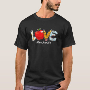 Love Teacher Life Apple Pencil Teacher Appreciatio T-Shirt
