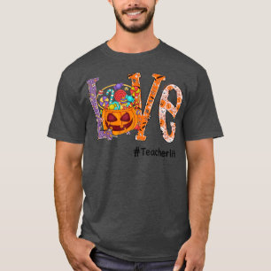 Love Teacher Life Halloween Pumpkin Art Candy Funn T-Shirt