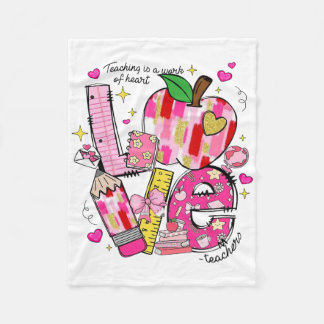 Love Teachers Teaching Is A Work Of Heart Ck To Sc Fleece Blanket