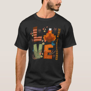 Love Thankful Correctional Nurse Turkey Thanksgivi T-Shirt