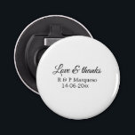 Love & thanks add couple name wedding add date yea bottle opener<br><div class="desc">For lovers like us</div>