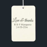 Love & thanks add couple name wedding add date yea car air freshener<br><div class="desc">For lovers like us</div>