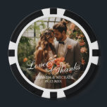 'Love & Thanks' Custom Photo Wedding Favour Poker Chips<br><div class="desc">A stylish and elegant wedding favour design with the words "Love & Thanks" in a beautiful white script font. It includes space for a custom photo,  names,  and the wedding date in a classic white font. A perfect way to add a personal touch to your special day!</div>