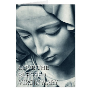 LOVE THE BLESSED VIRGIN MARY
