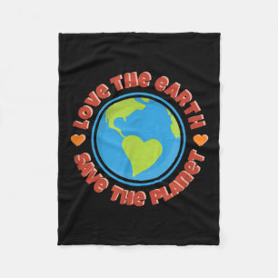 Love The Earth, Save The Planet - Environmental Pr Fleece Blanket