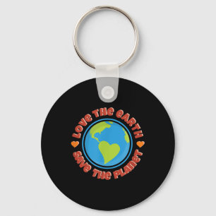 Love The Earth, Save The Planet - Environmental Pr Key Ring