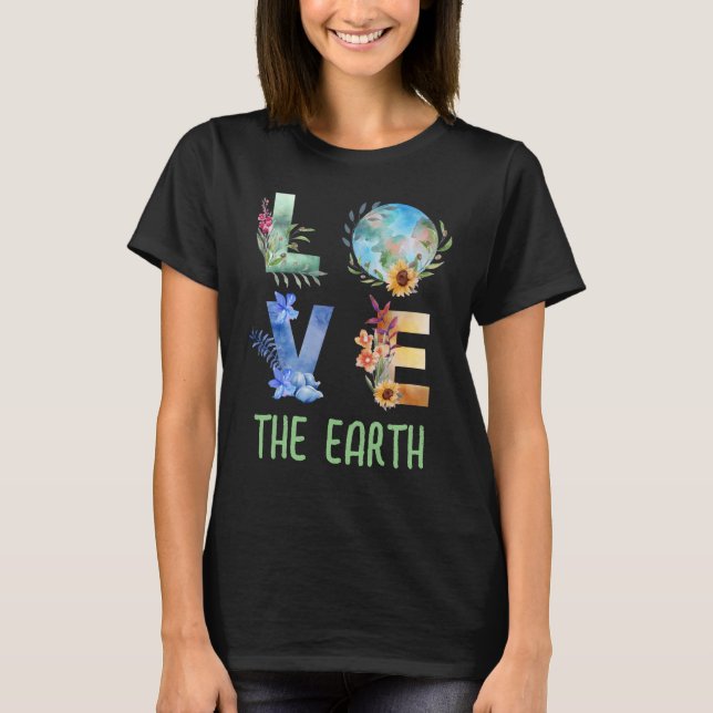 LOVE THE EARTH  T-Shirt (Front)