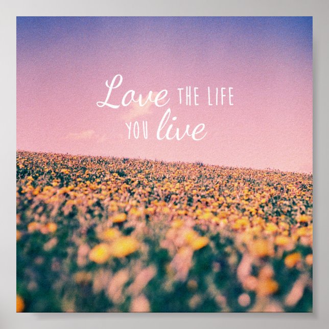 Love the life you live poster (Front)
