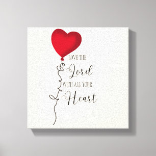 Love the Lord  & Heart Balloon Canvas Print