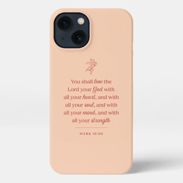 Love the Lord Your God Christian iPhone Case (Back)