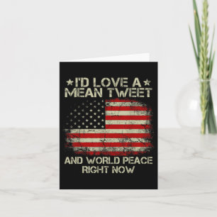 Love The Mean Tweet And World Peace Right Now Card