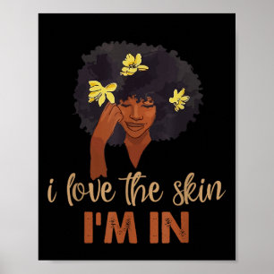 Love The Skin Im In Quote - Motivational Quote Say Poster