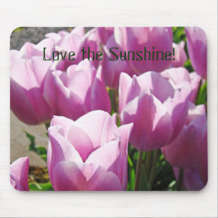 Love the Sunshine! mousepad Spring Tulip Flowers