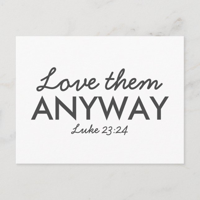 Love Them Anyway | Luke 23:24 Bible Verse Faith Postcard (Front)