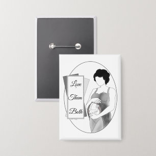 Love Them Both   Button