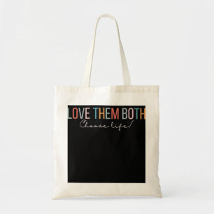 Love Them Both Choose Life Pro Life Pro Baby Tote Bag