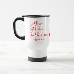 Love Them Spoil Them Give Them Back Grandma Funny Travel Mug