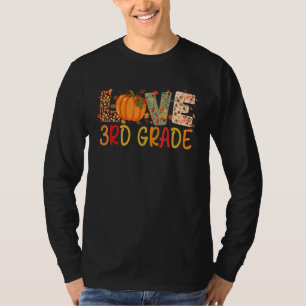 Love Third Grade Happy Fall Thanksgiving Women 3rd T-Shirt