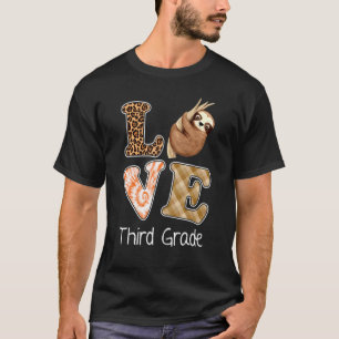 Love Third Grade Sloth 3rd Grade Teacher Back To S T-Shirt