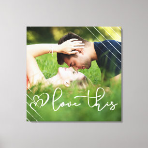 Love This Casual Modern Script Photo Overlay Canvas Print