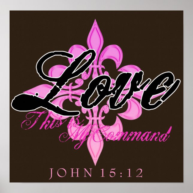 Love- This is My Command (John 15:12) Poster (Front)