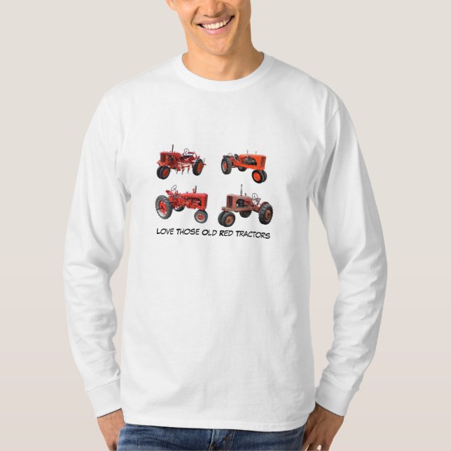 Love Those Old Red Tractors T-Shirt (Front)